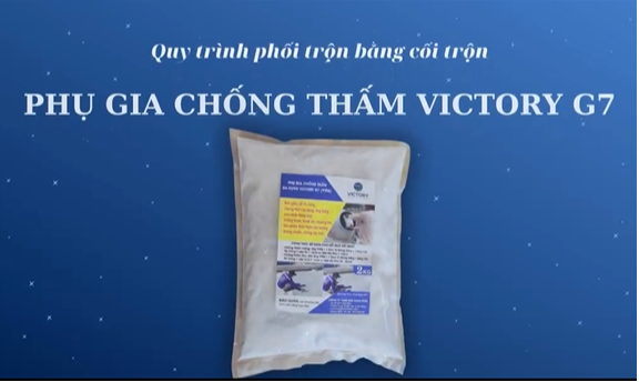 Quy trình phối trộn phụ gia chống thấm Victory G7 - VTR6